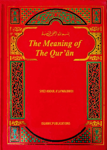The Meaning of Quran - By Maulana Maududi